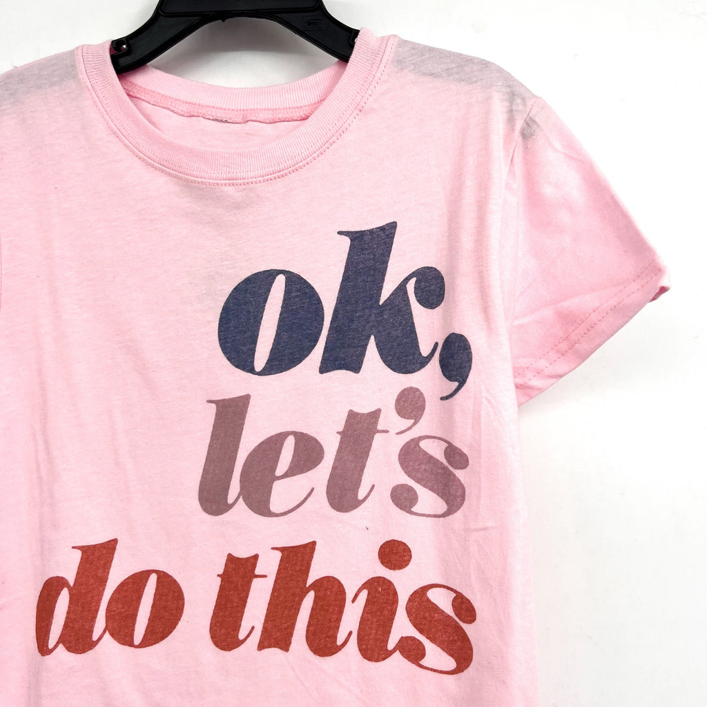 JUNK FOOD CLOTHING "Ok Let's Do This" Graphic T-Shirt Small 7/8 Pink Cotton NWOT
